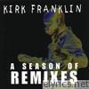 Kirk Franklin - A Season of Remixes - EP