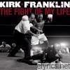 Kirk Franklin - The Fight of My Life