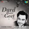 Dard Bhare Geet - Kishore Kumar
