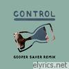 Control (Cooper Saver Remix) [Cooper Saver Remix] - Single