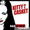 Kitty In A Casket - Back to Thrill