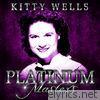 Kitty Wells - Platinum Masters