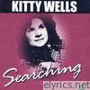 Kitty Wells - Searching