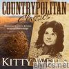 Kitty Wells - Countrypolitan Classics - Kitty Wells