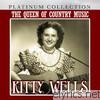 Kitty Wells - The Queen of Country Music: Kitty Wells
