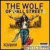 Kiyanne - Wolf of All Streets