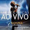 Kleber Lucas Ao Vivo - Gospel Collection