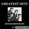 Knickerbockers - Greatest Hits