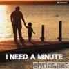 I Need a Minute - Single (feat. McGwire) - Single