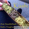 Kushi (feat. Kieth & Yung Face) - Single