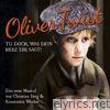 Oliver Twist (Tu doch, was dein Herz dir sagt)