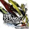 Kontrust - Time to Tango