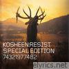 Kosheen - Resist (Special Edition)