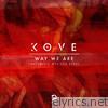 Kove - Way We Are (feat. Melissa Steel) - EP
