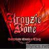 Krayzie Bone - Everybody Wants a Thug
