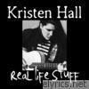 Kristen Hall - Real Life Stuff
