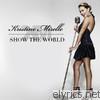 Kristine Mirelle - Show the World