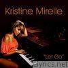 Kristine Mirelle - Let Go - Single