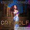 Kristinia Debarge - Cry Wolf - Single