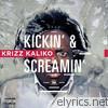 Krizz Kaliko - Kickin' & Screamin' (Deluxe Edition)