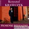 Piosenki biesiadne, Vol. 2 (Krzysztof Krawczyk Antologia)