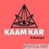Kaam Kar - Single