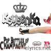 Ksysenka - Pop Bottles of Champagne (Remix) - Single
