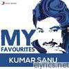 Kumar Sanu - Kumar Sanu: My Favourites