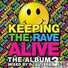 Keeping the Rave Alive: The Album, Vol. 3
