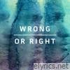 Wrong Or Right EP
