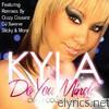 Kyla - Do You Mind? (Mixes) - EP