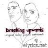 Breaking Upwards (Original Motion Picture Soundtrack)