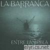 La Barranca - Entre la Niebla