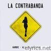 La Contrabanda - Hambre / Alta Peligrosidad - Single
