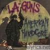L.A. Guns - American Hardcore
