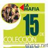 La Mafia - 15 de Coleccion: La Mafia
