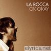 La Rocca - OK Okay