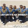Ultimate Collection: Ladysmith Black Mambazo