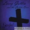 Larry Gatlin & The Gatlin Brothers - Gospel