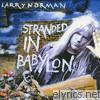 Larry Norman - Stranded In Babylon
