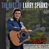 Larry Sparks - Bound To Ride: The Best of Larry Sparks