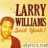Larry Williams Said Yeah!