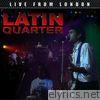 Latin Quarter - Live From London (Live)