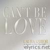 Laura Izibor - Can't Be Love - Single