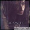 Too Sweet: Songs For Setting Boundaries - EP