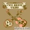 Two Beers Veirs - EP