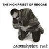 Laurel Aitken - The High Priest of Reggae (Re-mastered,Collection,Bonus Tracks)