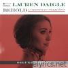 Lauren Daigle - Behold (Deluxe Bonus Video Version)
