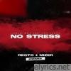 No Stress (feat. Eric Carter) [Reqto & Mizer Remix] - Single