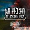 Mi Pecho No Es Bodega - Single